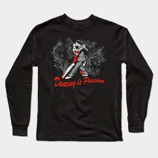 Tango dance is passion dancing couple Long Sleeve T-Shirt